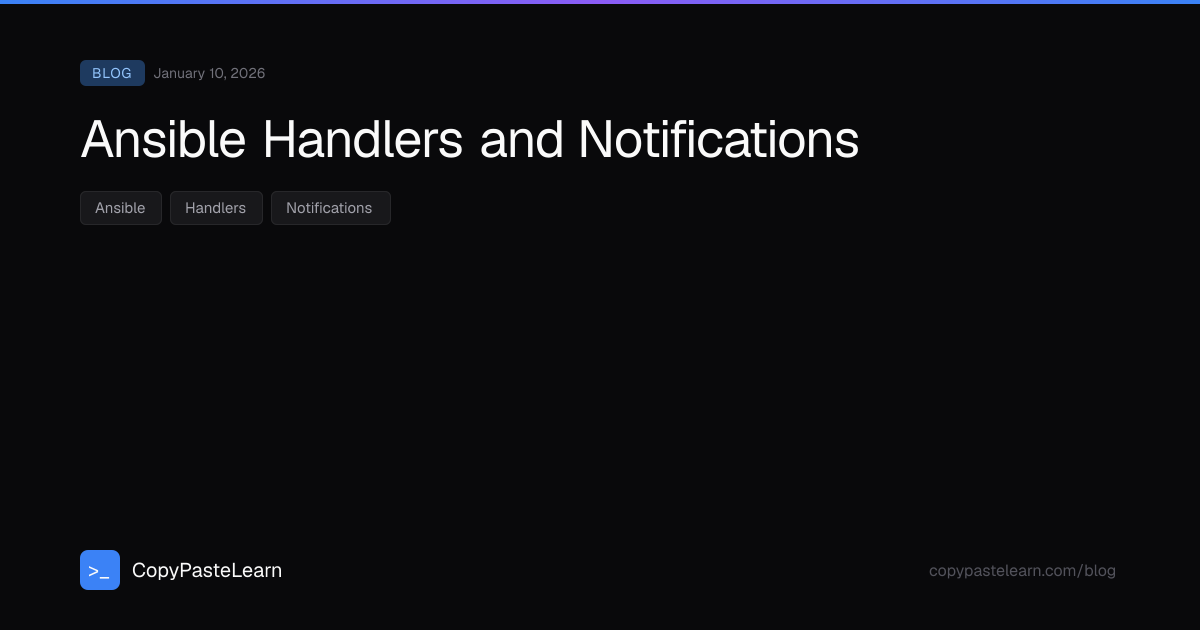 Ansible Handlers and Notifications — CopyPasteLearn