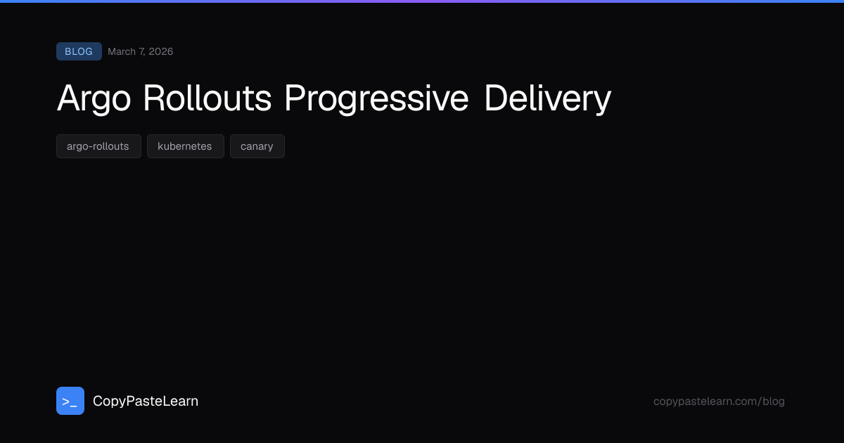 Argo Rollouts Progressive Delivery — CopyPasteLearn