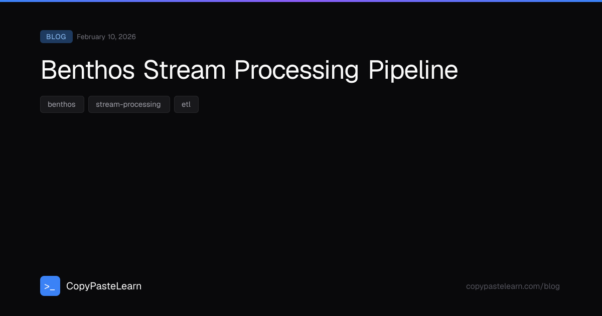 Benthos Stream Processing Pipeline — CopyPasteLearn