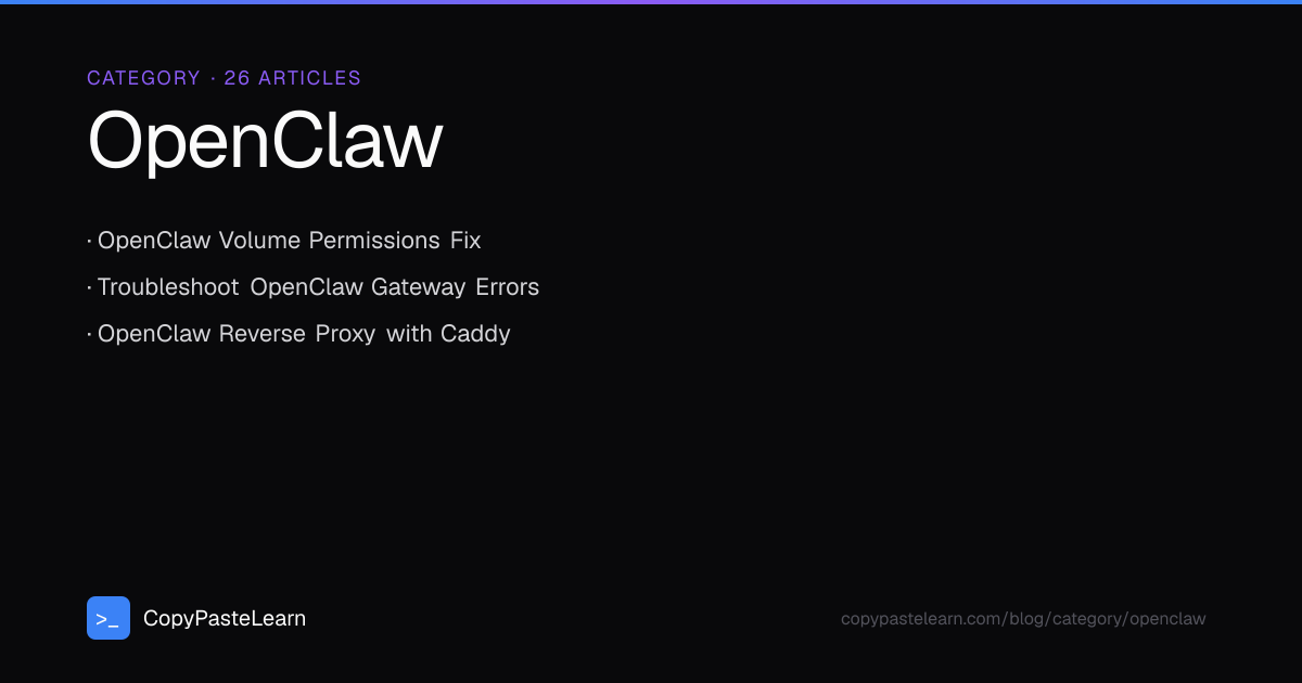 OpenClaw Tutorials & Guides — CopyPasteLearn