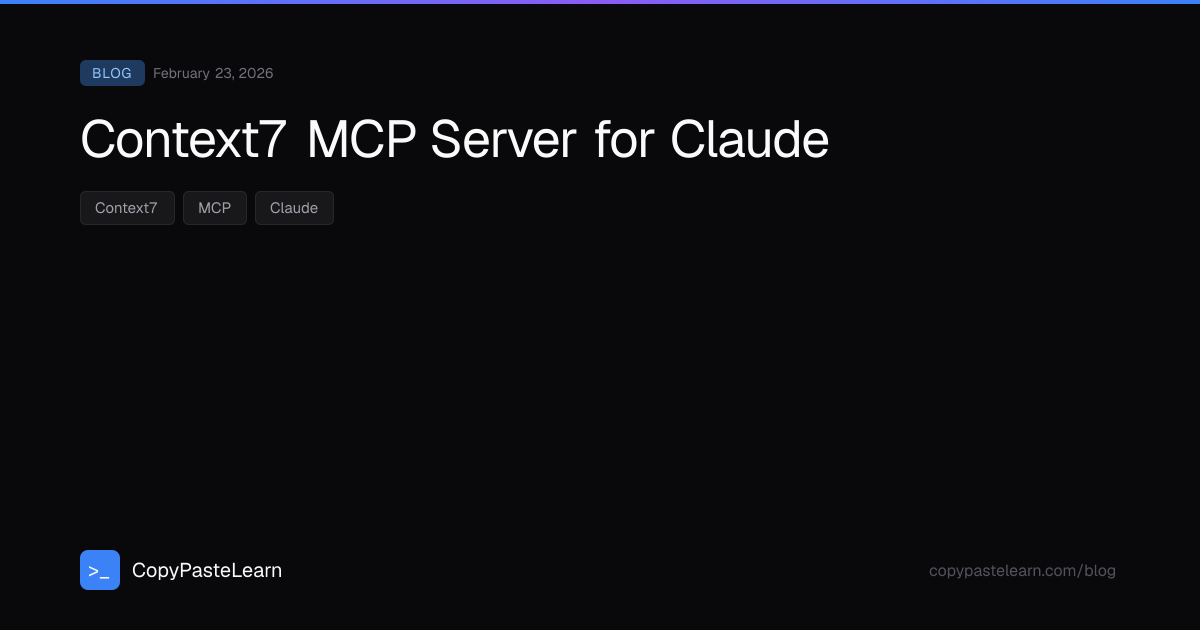 Context7 MCP Server for Claude — CopyPasteLearn