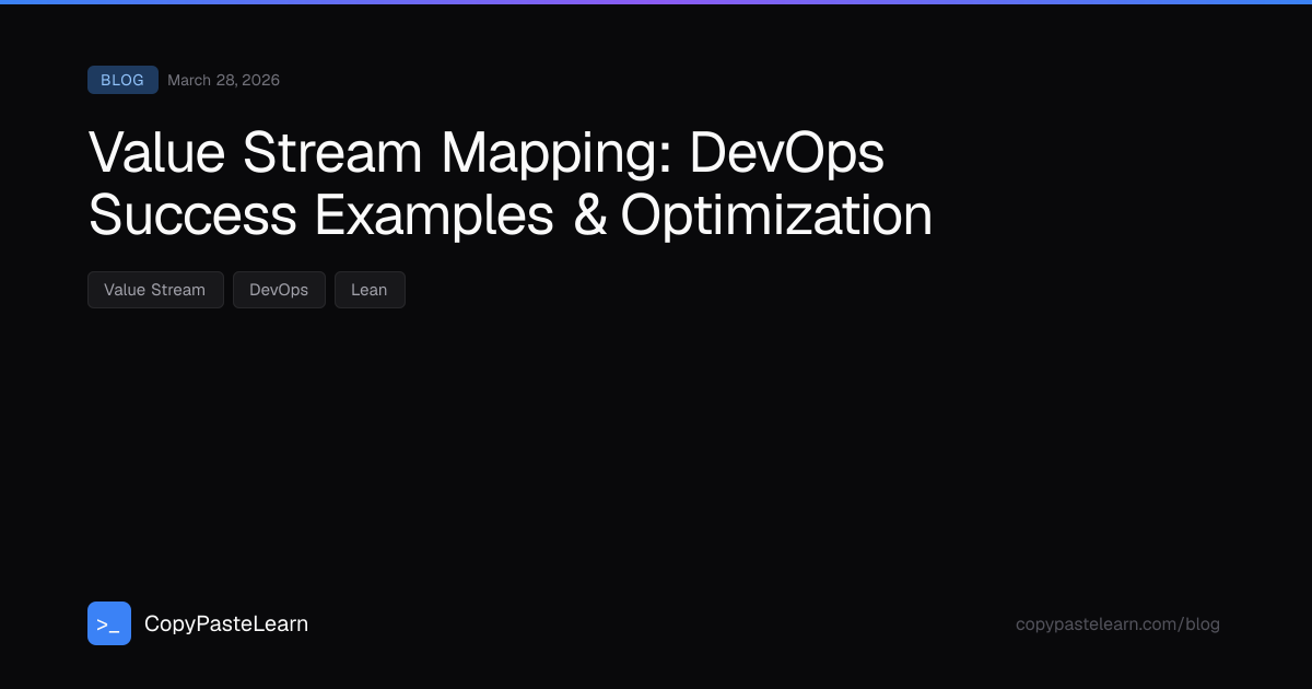 DevOps Value Stream Mapping Guide — CopyPasteLearn