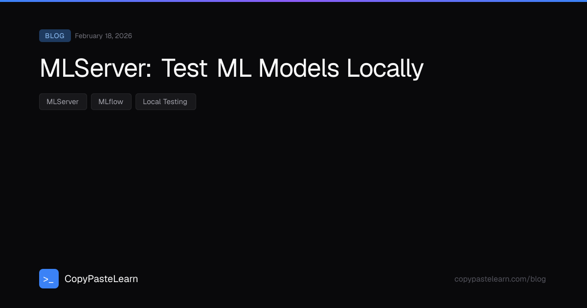 MLServer: Test ML Models Locally — CopyPasteLearn