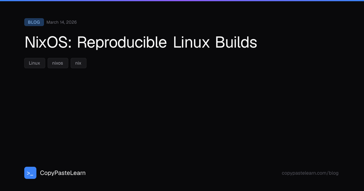 NixOS: Reproducible Linux Builds — CopyPasteLearn