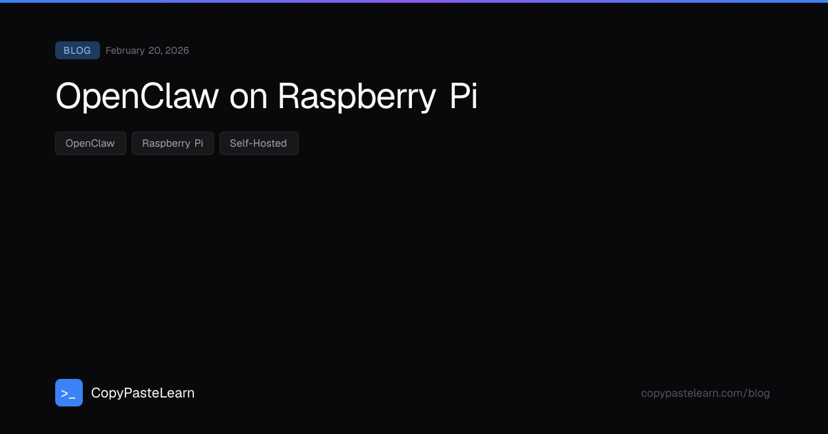 OpenClaw on Raspberry Pi — CopyPasteLearn