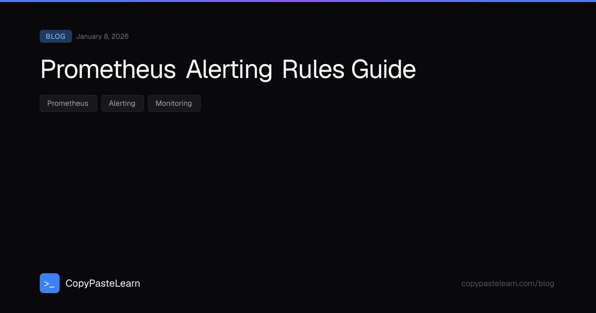 Prometheus Alerting Rules Guide — CopyPasteLearn