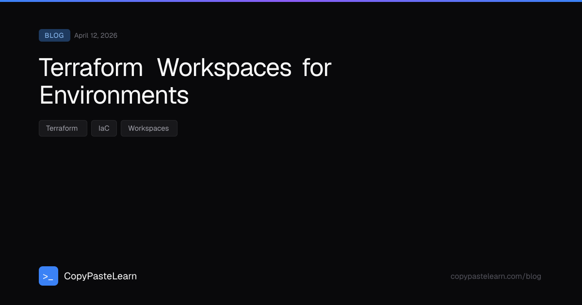 Terraform Workspaces for Environments — CopyPasteLearn